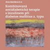Kombinovaná antidiabetická terapie s inzulinem při diabetes mellitus 2. typu