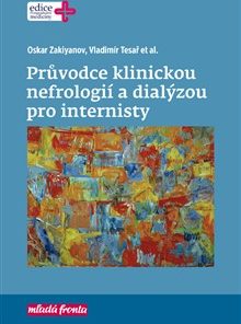Průvodce klinickou nefrologií a dialýzou pro internisty