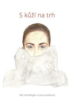 S kůží na trh - Laura janáčková