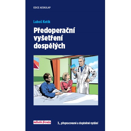 predoperacni vysetrení dospelych Předoperační vyšetření dospělých 3., přepracované a doplněné vydání