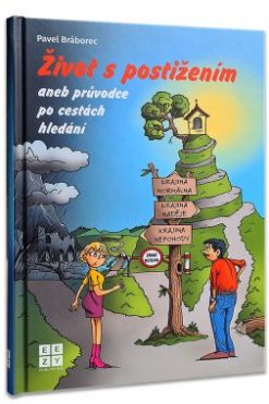 Život s postižením aneb průvodce po cestách hledání
